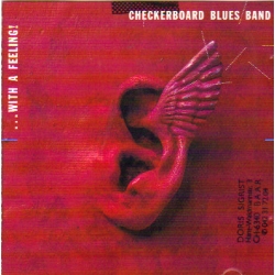 Checkerboard Blues Band - ...With A Feeling!